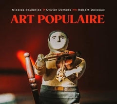 NICOLAS BOULERICE / OLIVIER DEMERS / DEVEAUX - Art Populaire - [CD]