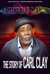 A Spectrum Of Theatre, The Story Of Carl Clay - (Dolby, AC-3) - [Blu-ray]