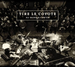 Tire Le Coyote - Au Morrin Center - [CD]