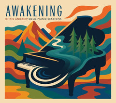 Chris Andrew - Awakening Solo Piano Sessions - [CD]