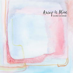 Gord Downie - Away Is Mine - (Deluxe Edition, Limited Edition) - [Vinyl]