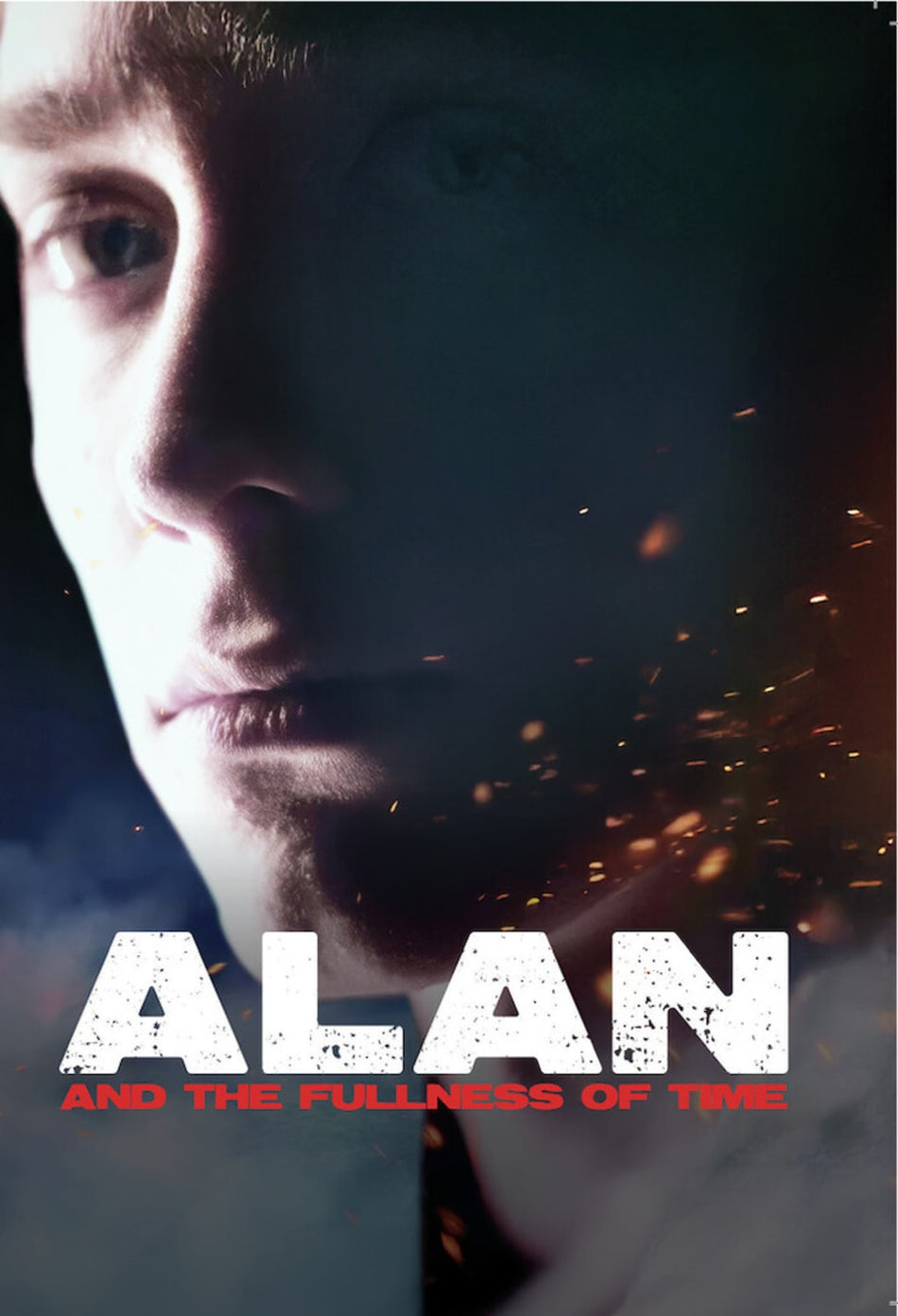 Alan and the Fullness of Time - [DVD]