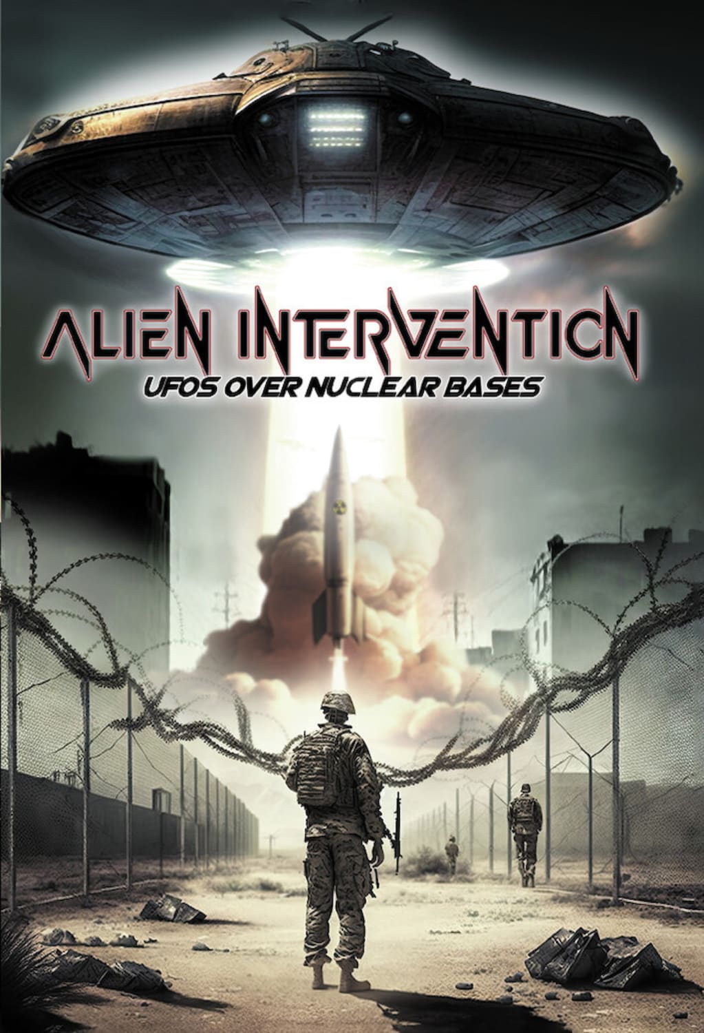 Alien Intervention: UFOs Over Nuclear Bases - [DVD]
