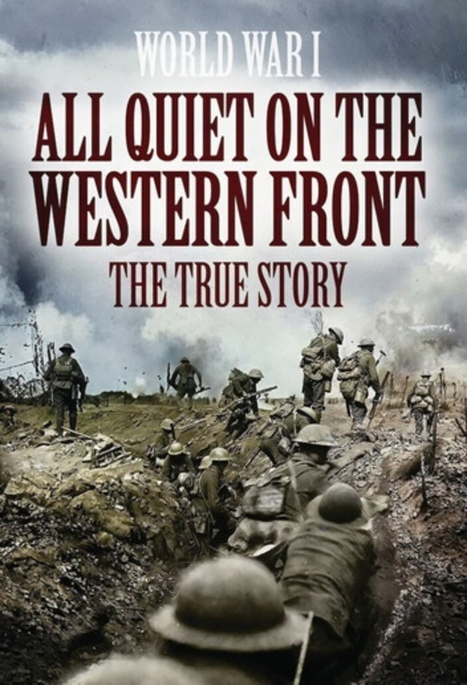 All Quiet On The Western Front: The True Story - [DVD]