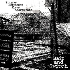 Thomas Jefferson Slave Apartments - Bait And Switch - [Vinyl]