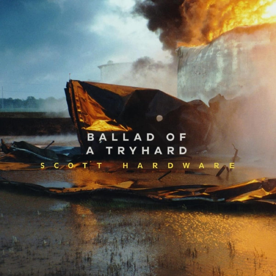 Scott Hardware - Ballad Of A Tryhard - [Vinyl]