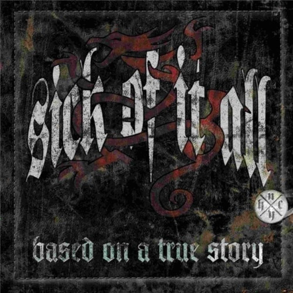 Sick of It All - BASED ON A TRUE STORY - [Vinyl]