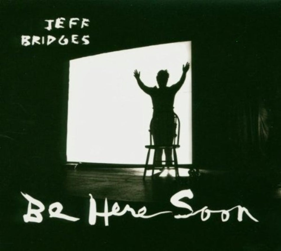 Jeff Bridges - Be Here Soon - [CD]