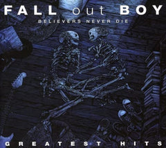 Fall Out Boy - Believers Never Die: Greatest Hits - [CD]