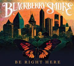 Blackberry Smoke - Be Right Here - [CD]