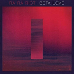 Ra Ra Riot - Beta Love - [Vinyl]