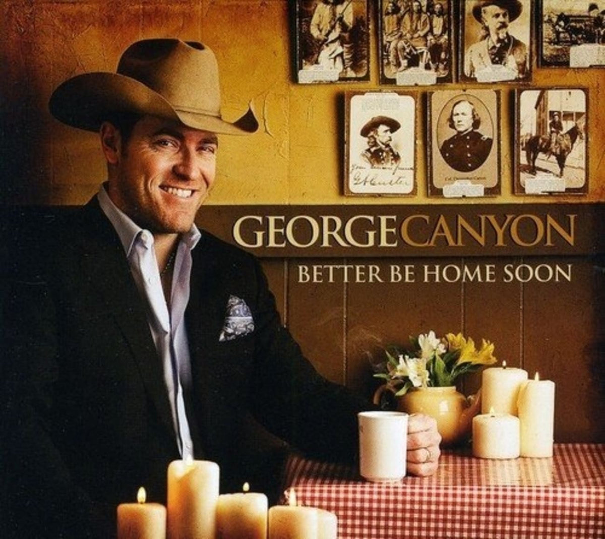 George Canyon - Better Be Home Soon - [CD]