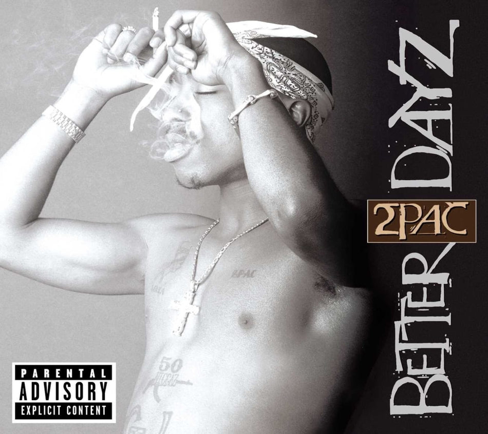 2Pac - Better Dayz [Explicit Content] - (Parental Advisory Explicit Lyrics) - [CD]