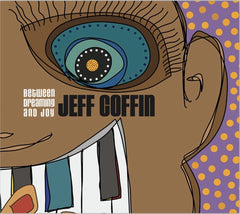 Jeff Coffin - Between Dreaming & Joy - [CD]