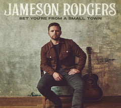 Jameson Rodgers - Bet You're From A Small Town - [CD]