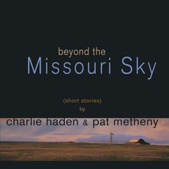 CHARLIE HADEN / PAT METHENY - Beyond The Missouri Sky - [Vinyl]