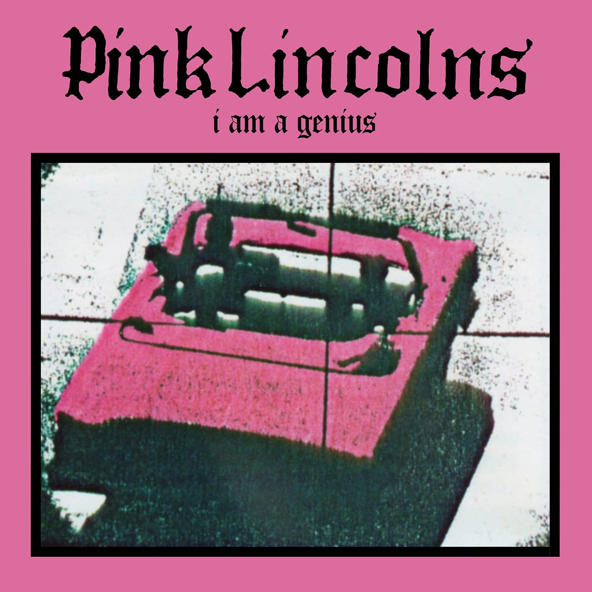 Pink Lincolns - BF 221 - I AM A GENIUS [7"] - [Vinyl]