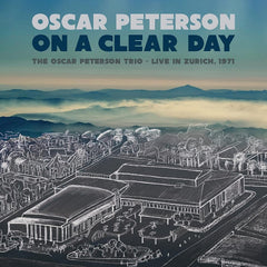 Oscar Peterson - On A Clear Day: The Oscar Peterson Trio - Live In Zurich, 1971 - [Vinyl]