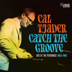 Cal Tjader - Catch The Groove: Live At The Penthouse (1963-1967) - (RSD Exclusive, 180 Gram Vinyl) - [Vinyl]