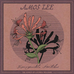 Amos Lee - Honeysuckle Switches: The Songs Of Lucinda WilliamS (RSDBF) - (RSD Exclusive) - [Vinyl]