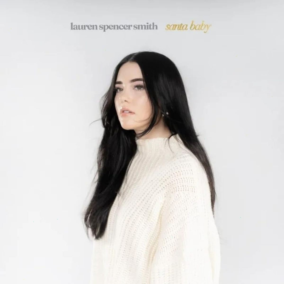 Lauren Spencer Smith - Santa Baby / Last Christmas - (RSD Exclusive, Colored , Cream, White) - [Vinyl]