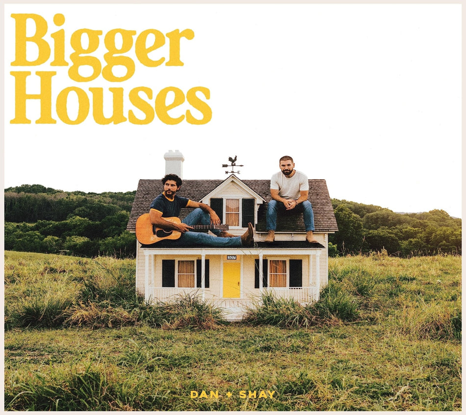 Dan + Shay - Bigger Houses - [CD]