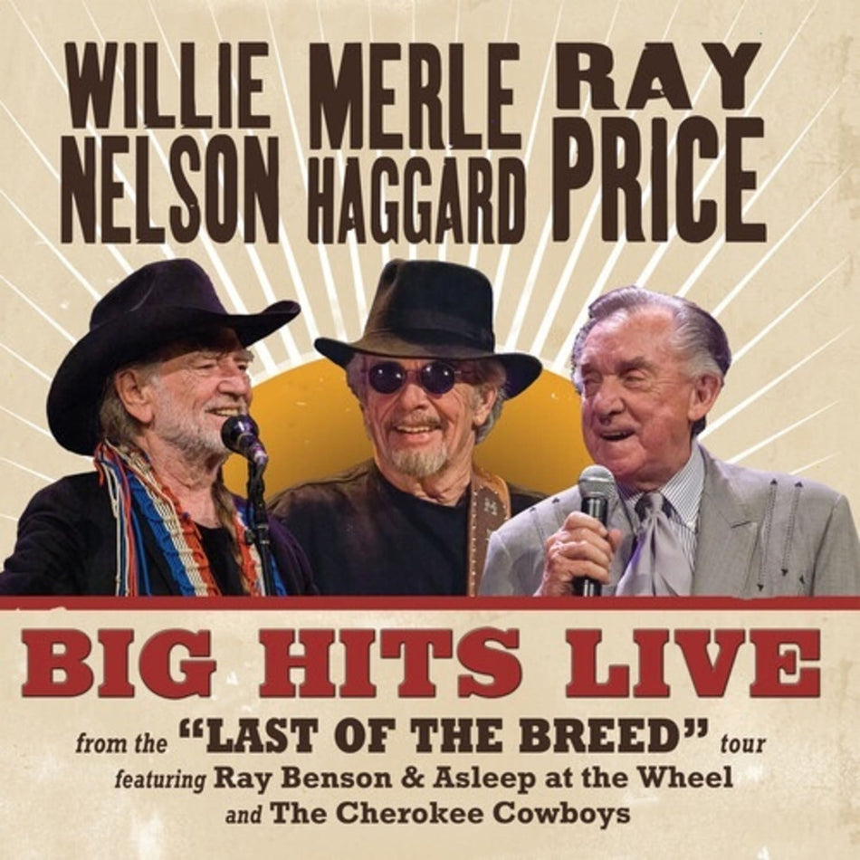 Willie Nelson & Merle Haggard & Ray Price - Big Hits Live From The Last Of The Breed Tour - [Vinyl]