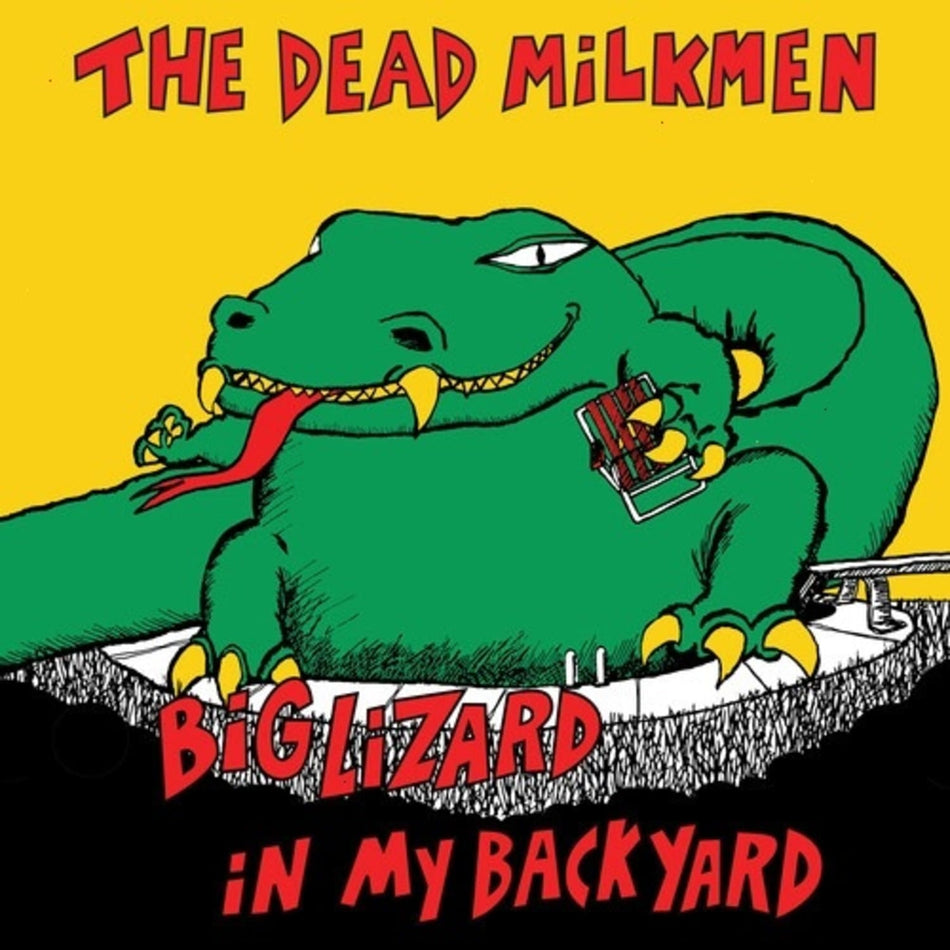 The Dead Milkmen - Big Lizard In My Backyard - (Anniversary Edition) - [Vinyl]