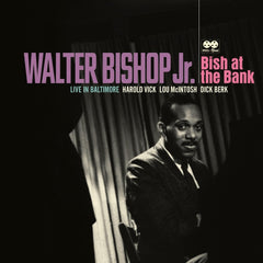Walter Bishop Jr. - Bish At The Bank: Live In Baltimore - (180 Gram Vinyl) - [Vinyl]