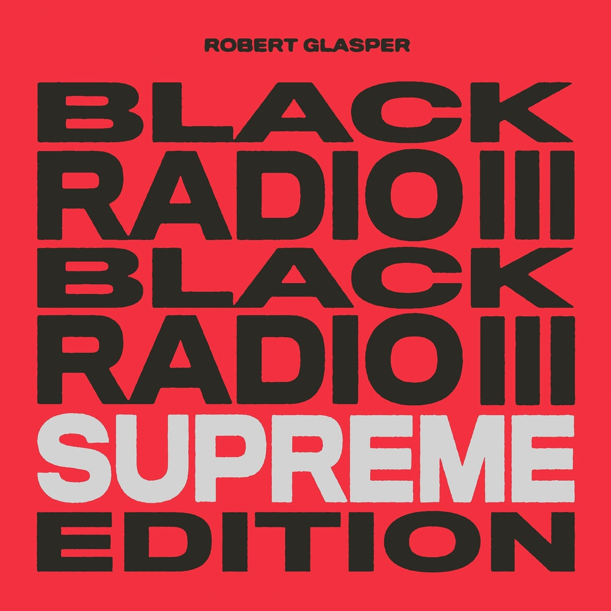 Robert Glasper - Black Radio III (Supreme Edition) - (Limited Edition) - [Vinyl]