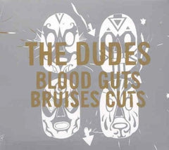The Dudes - BLOOD GUTS BRUISES CUTS - [CD]