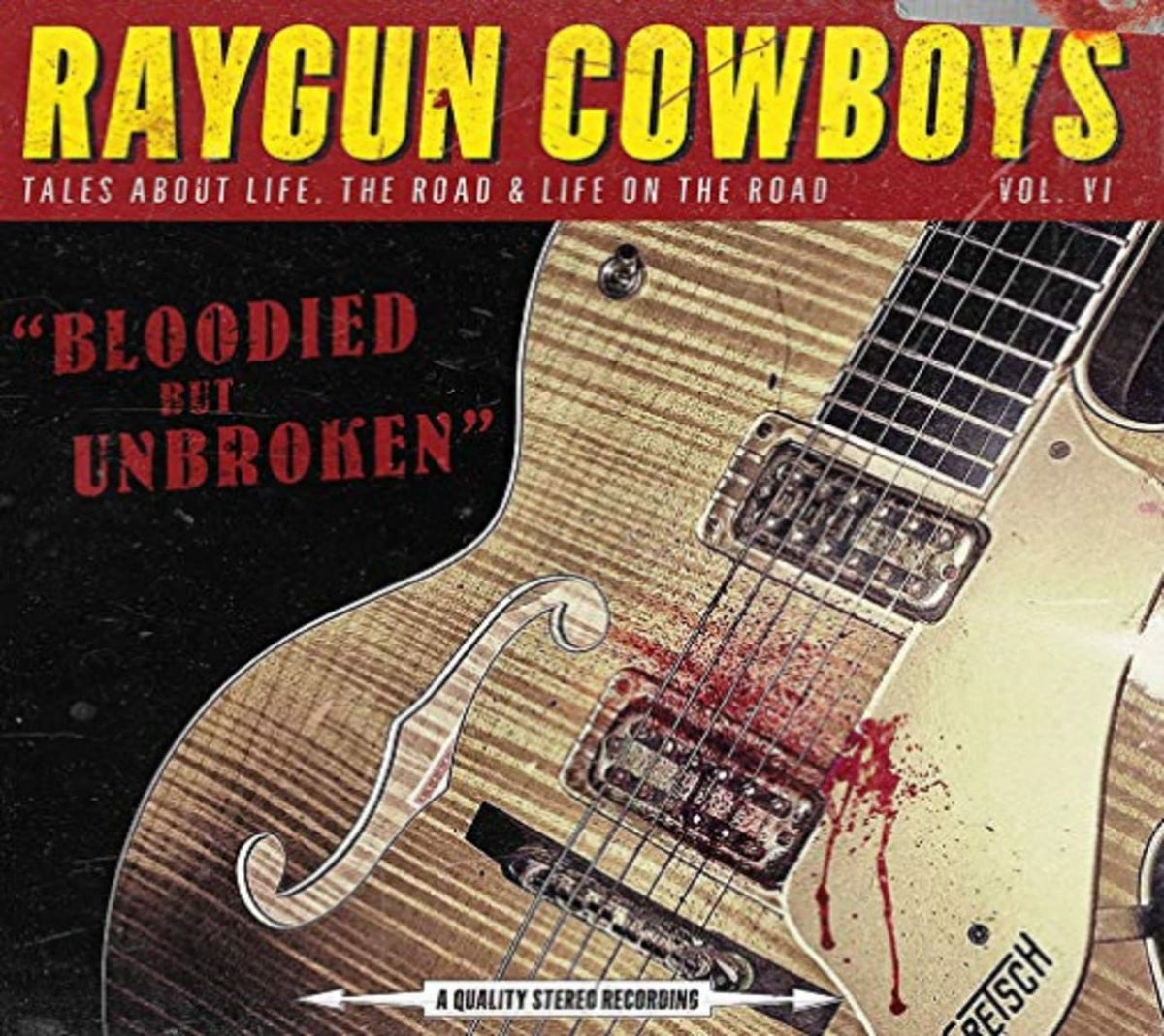 Raygun Cowboys - Bloodied But Unbroken - [CD]