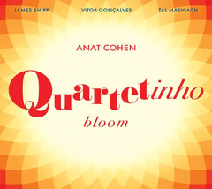 Anat Quartetinho Cohen - Bloom - [CD]