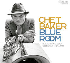 Chet Baker - Blue Room: The 1979 Vara Studio Sessions In Holland - [CD]