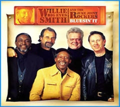 Willie "Big Eyes" Smith - * and The Juke Joint Rockers - BLUESIN' IT - [CD]