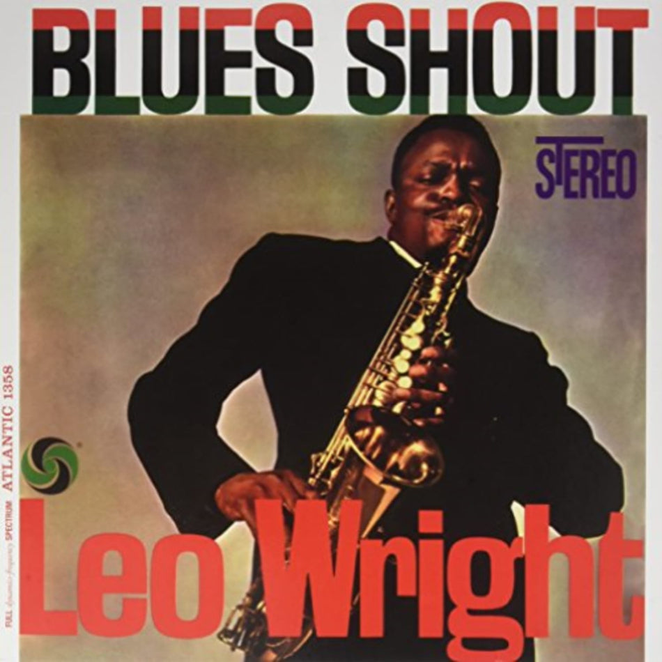 Leo Wright - BLUES SHOUT (180 GRAM) - (180 Gram Vinyl) - [Vinyl]