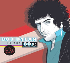 Various Artists - Tribute to Bob Dylan in the 80S: Vol 1 - [CD]