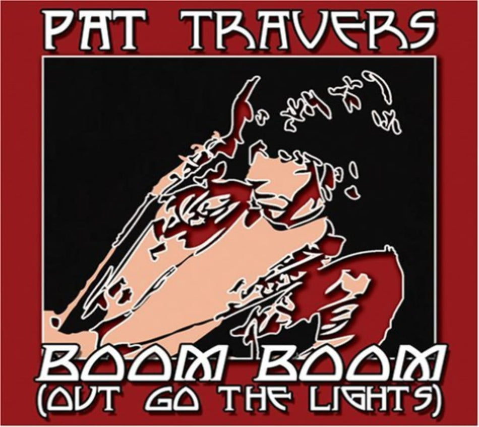 Pat Travers - Boom Boom Out Go the Light - [CD]