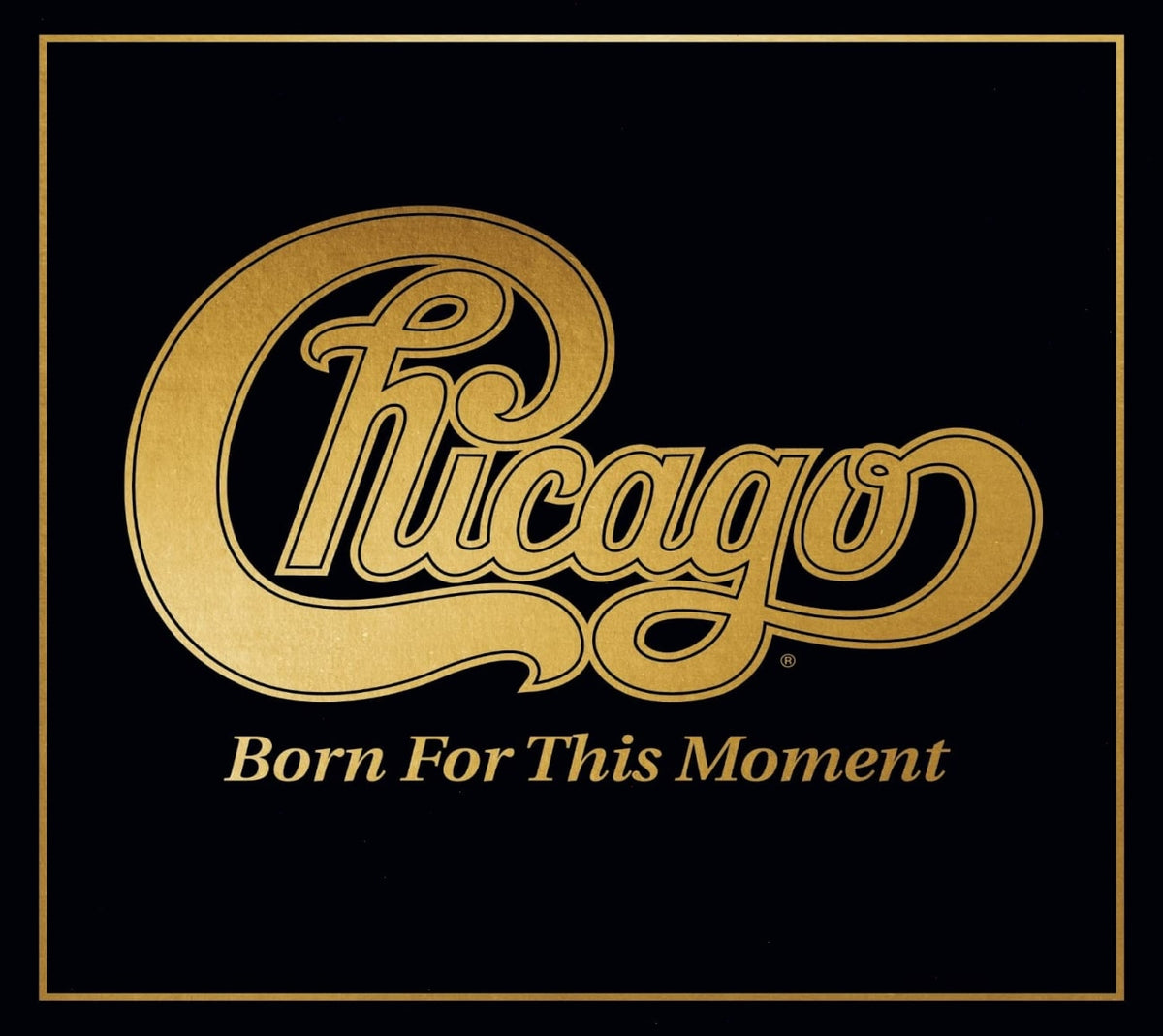 Chicago - Born For This Moment - [CD]