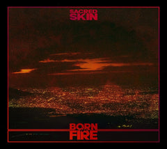 Sacred Skin - BORN IN FIRE - [CD]