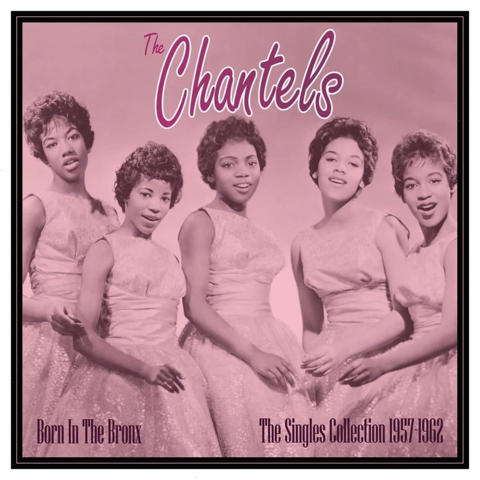 The Chantels - Born in the Bronx - The Singles (1957-62) - [Vinyl]