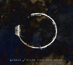 Globus - Break From This World - [CD]
