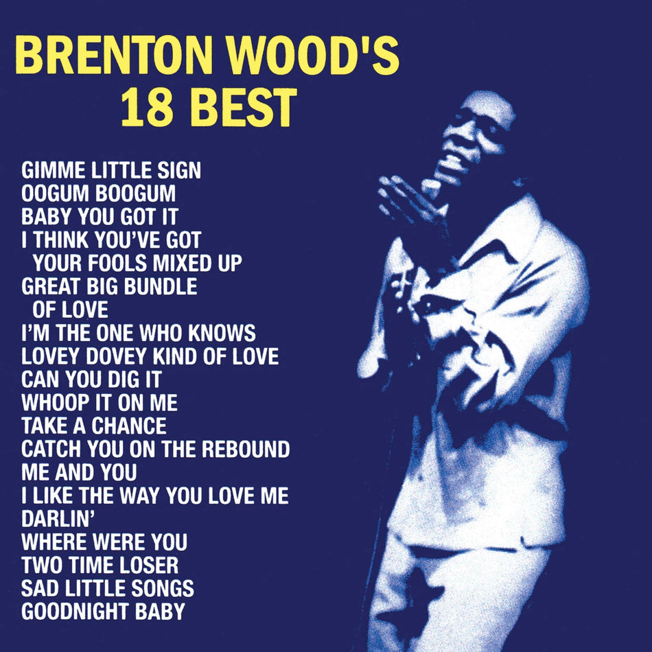 Brenton Wood - Brenton Wood's 18 Best - [CD]
