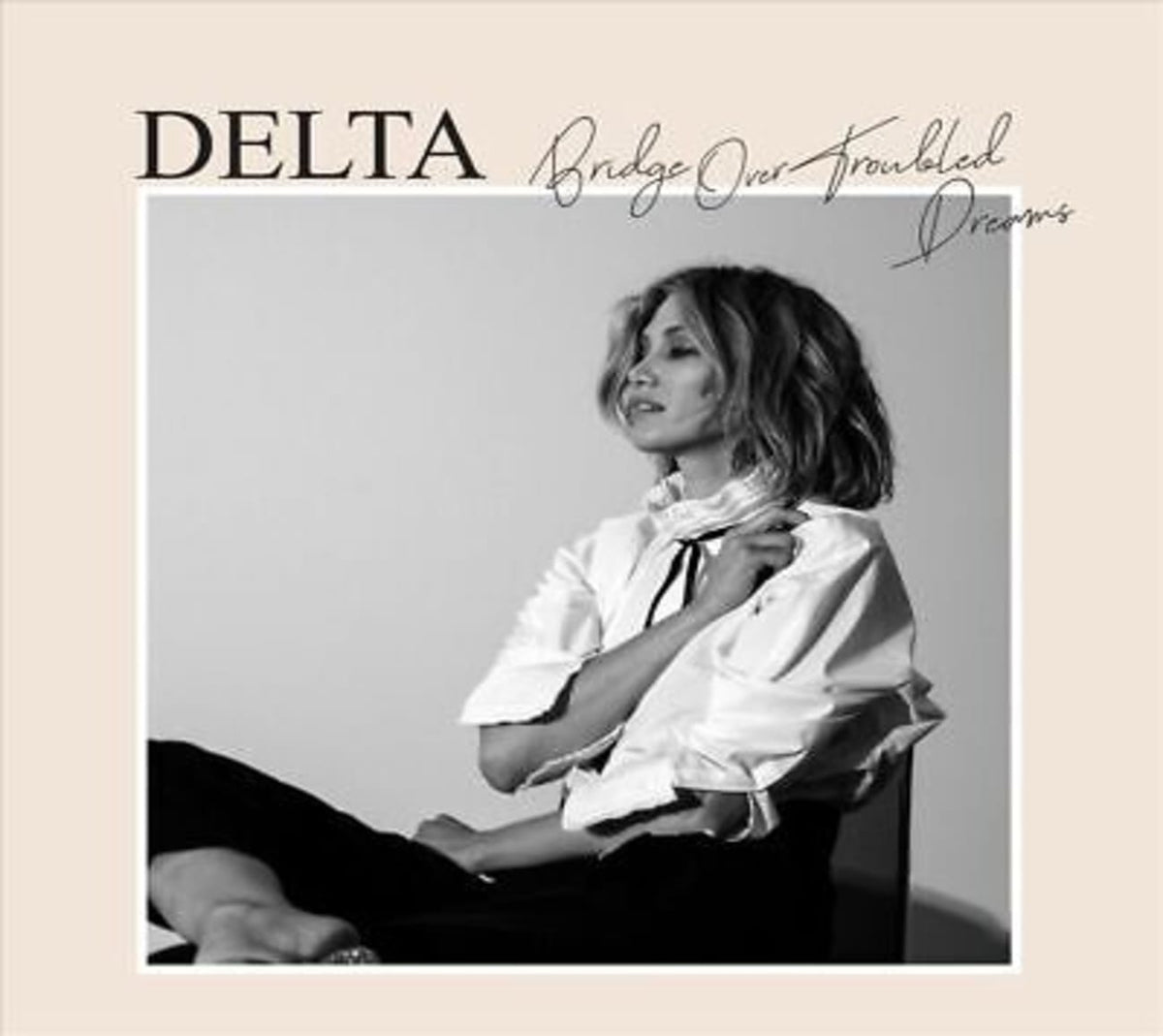 Delta Goodrem - Bridge Over Troubled Dreams - [CD]
