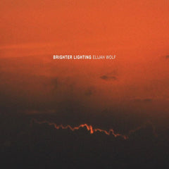 Elijah Wolf - Brighter Lighting - [Vinyl]