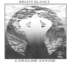 Caroline Savoie - Bruits Blancs - [CD]