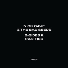 Nick Cave & the Bad Seeds - B-Sides & Rarities (Part II) - [Vinyl]