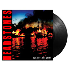 The Headstones - Burn All The Ships - [Vinyl]