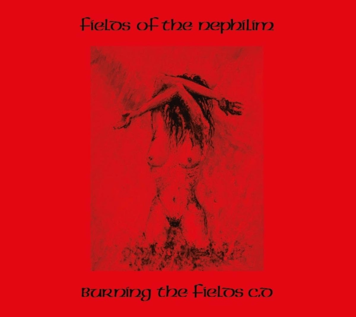 Fields of the Nephilim - Burning The Fields - [CD]