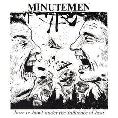 Minutemen - Buzz or Howl Under the Influence of Heat - [Vinyl]